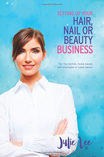 Setting Up Your Hair, Nail or Beauty Business