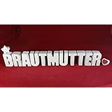 Beton, Steinguss Buchstaben 3 D Deko Schriftzug BRAUTMUTTER als Geschenk verpackt!