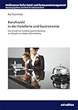 hotel baden baden mit hund  Berufswahl in der Hotellerie und Gastronomie: Eine Studie zur Ausbildungsentscheidung am Beispiel von Baden-Württemberg (Heilbronner Reihe Hotel- und Restaurantmanagement)