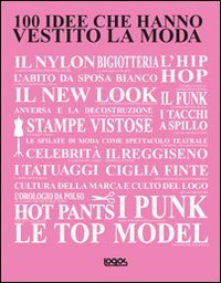 Download 100 idee che hanno vestito la moda