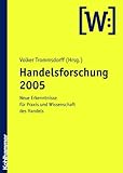 Image de Handelsforschung 2005. Neue Erkenntnisse für Praxis und Wissenschaft des Handels