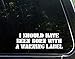 Produktbild I Should Have Been Born with A Warning Label (9" x 3") Die Cut Decal Bumper Sticker for Windows, Cars, Trucks, Laptops, Etc.