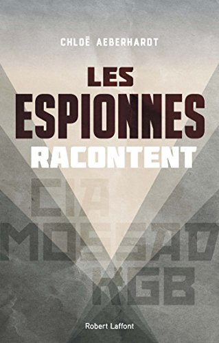 Les Espionnes racontent Les Espionnes racontent