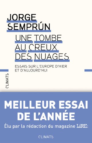 Une tombe au creux des nuages : Essais sur l'Europe d'hier et d'aujourd'hui