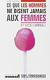 Ce que les hommes ne disent jamais aux femmes / Ce que les femmes ne disent jamais aux hommes (Livre recto/verso)