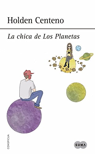 La chica de Los Planetas (Conspicua (suma De Letras))