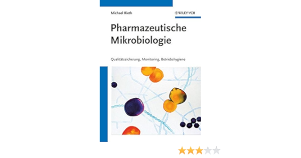 Pharmazeutische Mikrobiologie Qualitatssicherung Monitoring Betriebshygiene Qualiteatssicherung Monitoring Betriebshygiene Amazon De Rieth Michael Bucher