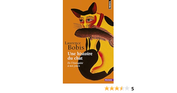 Une Histoire Du Chat De L Antiquite A Nos Jours Bobis Laurence Amazon De Bucher Une Histoire Du Chat De L Antiquite A Nos Jours Bobis Laurence Amazon De Bucher