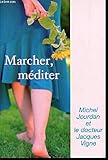 Marcher, méditer