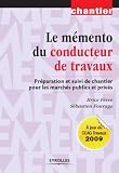 Image de Le mémento du conducteur de travaux : Préparation et suivi de chanti