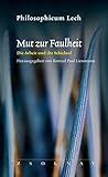 Mut zur Faulheit: Die Arbeit und ihr Schicksal by 