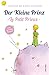 Der kleine Prinz / Le Petit Prince: Zweisprachige Ausgabe Französisch-Deutsch by 