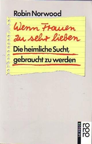 Download Wenn Frauen zu sehr lieben: Die heimliche Sucht, gebraucht zu werden Download Wenn Frauen zu sehr lieben: Die heimliche Sucht, gebraucht zu werden