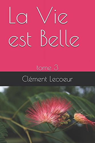 Preisvergleich Produktbild La Vie est Belle: tome 3