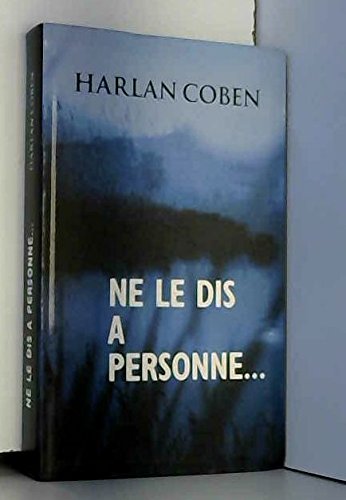 couverture de : Ne le dis &agrave; personne