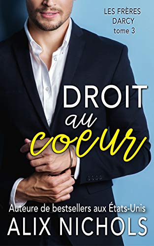 Recherche et téléchargement gratuits de livres PDF Droit au coeur (Les frères Darcy t. 3) RTF 