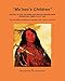 Produktbild Ma'heo's Children: History of the Cheyenne and Suhtaio Indians from prehistoric times to AD 1800