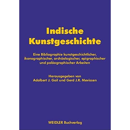 [PDF] Download Indische Kunstgeschichte: Eine Bibliographie kunstgeschichtlicher- ikonographischer- archáologischer- epigraphischer und paláographischer Arbeiten von ... Kunstgeschichte der Freien Universitát Berlin Kostenlos