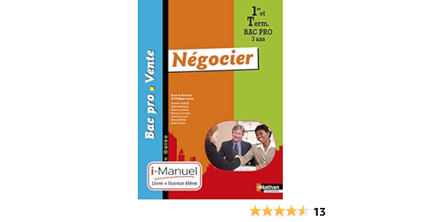 Amazon Fr Negocier 1re Term Bac Pro Vente Lieury Philippe Androd Severine Benard M L Fonteniaud Odile Jeanne Florence Lecoutey Florence Lurcon Jasmine Millet Mickael Perche Denis Lieury Philippe Livres