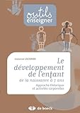 Le développement de l'enfant de la naissance à 7 ans : Approche théorique et activités corporelles
