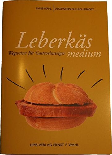 Leberkäs medium: Wegweiser für Gastroeinsteiger