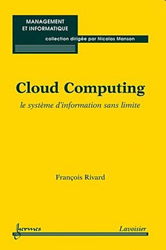 Cloud Computing : Le système d'information sans limite Cloud Computing : Le système d'information sans limite