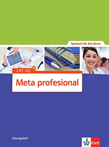 Meta profesional A1-A2: Spanisch für den Beruf. Lösungsheft (Meta profesional / Spanisch für den Beruf)