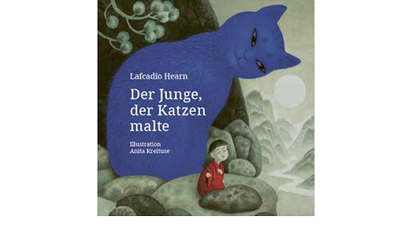Der Junge Der Katzen Malte Hearn Lafcadio Kreituse Anita Amazon De Bucher