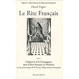 Amazon Fr Le Rite Francais Tome 2 Du Maitre Au Chevalier Macon Vigier Herve Livres
