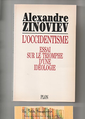 Télécharger L'occidentisme : Essai sur le triomphe d'une idéologie PDF