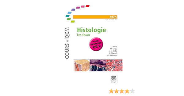 Amazon Fr Histologie Les Tissus Poirier Jacques Catala Martin Andre Jean Michel Gherardi Romain Bernaudin Jean Francois Livres