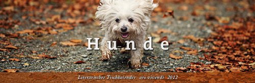Literarischer Tischkalender Hunde 2012