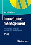 Innovationsmanagement: Instrumente und Methoden zur Umsetzung im Unternehmen by Marcus Disselkamp