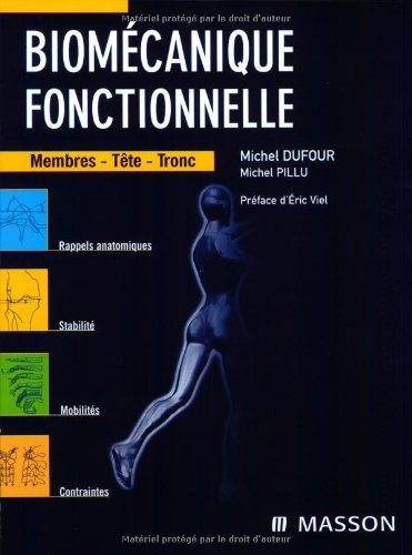 Télécharger Biomécanique fonctionnelle: Membres - Tête - Tronc PDF Lire En Ligne Télécharger Biomécanique fonctionnelle: Membres - Tête - Tronc PDF Lire En Ligne