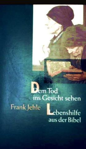 Dem Tod ins Gesicht sehen