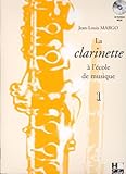 Image de La clarinette à l'école de musique Volume 1 version en Si bémol