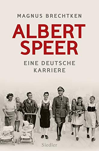Albert Speer: Eine deutsche Karriere