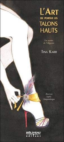 Télécharger L'art de porter les talons hauts PDF Ebook En Ligne