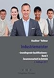 Industriemeister - Grundlegende Qualifikationen - Band 3 - Zusammenarbeit im Betrieb (Meister für Schutz und Sicherheit - Grundlegende Qualifikationen) by 
