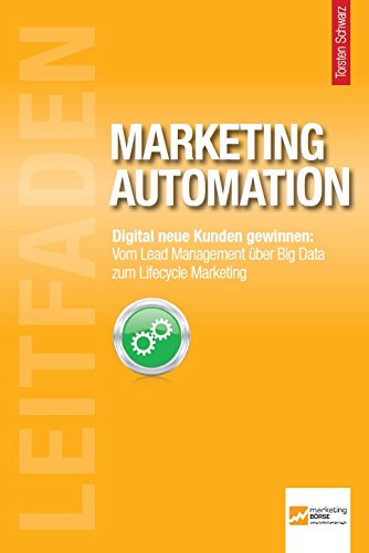 Download Leitfaden Marketing Automation - Digital neue Kunden gewinnen: Vom Lead Management über Big Data zum Lifecycle Marketing Download Leitfaden Marketing Automation - Digital neue Kunden gewinnen: Vom Lead Management über Big Data zum Lifecycle Marketing