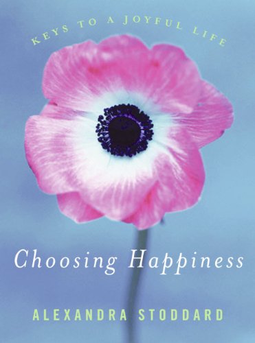 Choosing Happiness: Keys to a Joyful Life (English Edition)