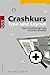 Crashkurs Typo und Layout: Vom Schriftdesign zum visuellen Konzept (für Mac und PC) by