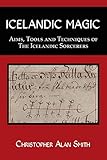 Icelandic Magic - Aims, tools and techniques of the Icelandic sorcerers by 