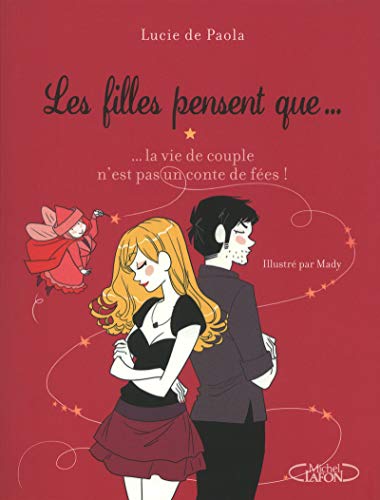 Télécharger Les filles pensent que... la vie de couple n'est pas un conte de fées livre En ligne