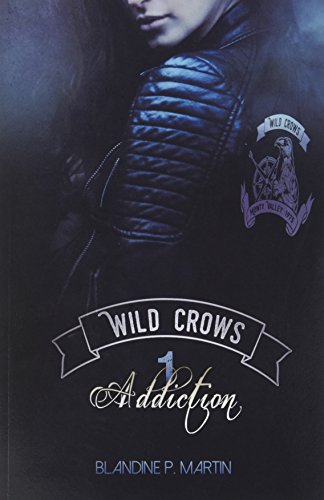 Book's Cover ofWild Crows Tome 1 Addiction