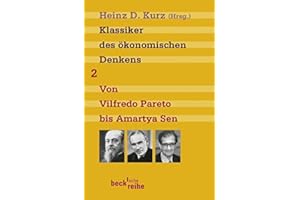 Klassiker des ökonomischen Denkens 02: Von Vilfredo Pareto bis Amartya Sen