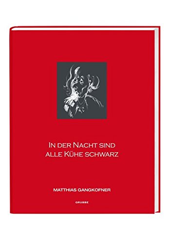 Download In der Nacht sind alle Kühe schwarz... Download In der Nacht sind alle Kühe schwarz...