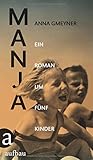 Manja: Ein Roman um fünf Kinder von Anna Gmeyner