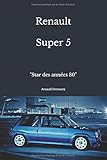 renault 4 oldtimer club  Renault Super 5: \