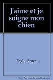 J AIME ET JE SOIGNE MON CHIEN